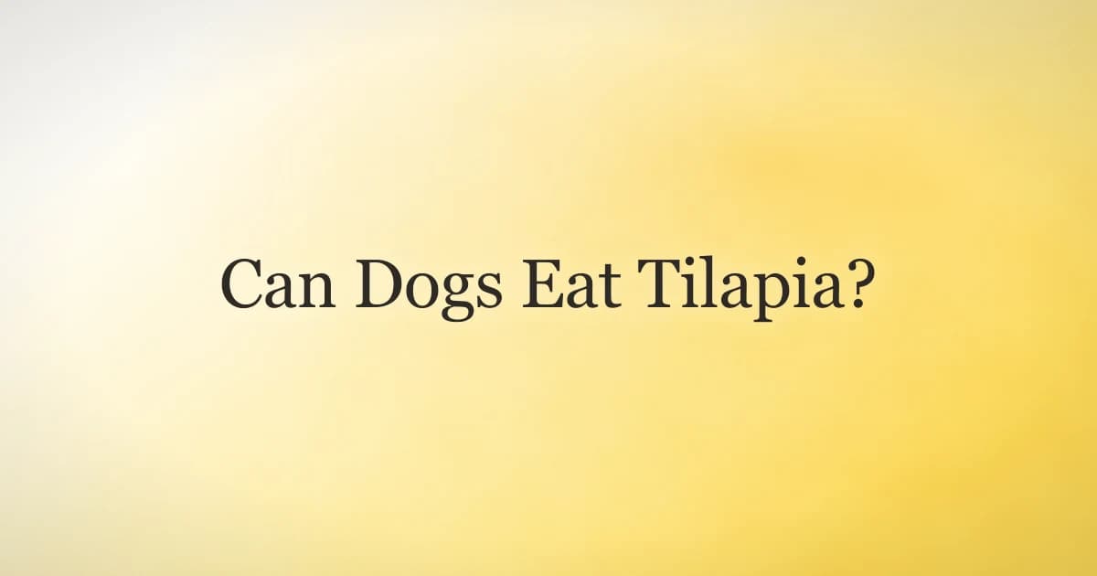 Can Dogs Eat Tilapia? Safety, Benefits & How to Serve