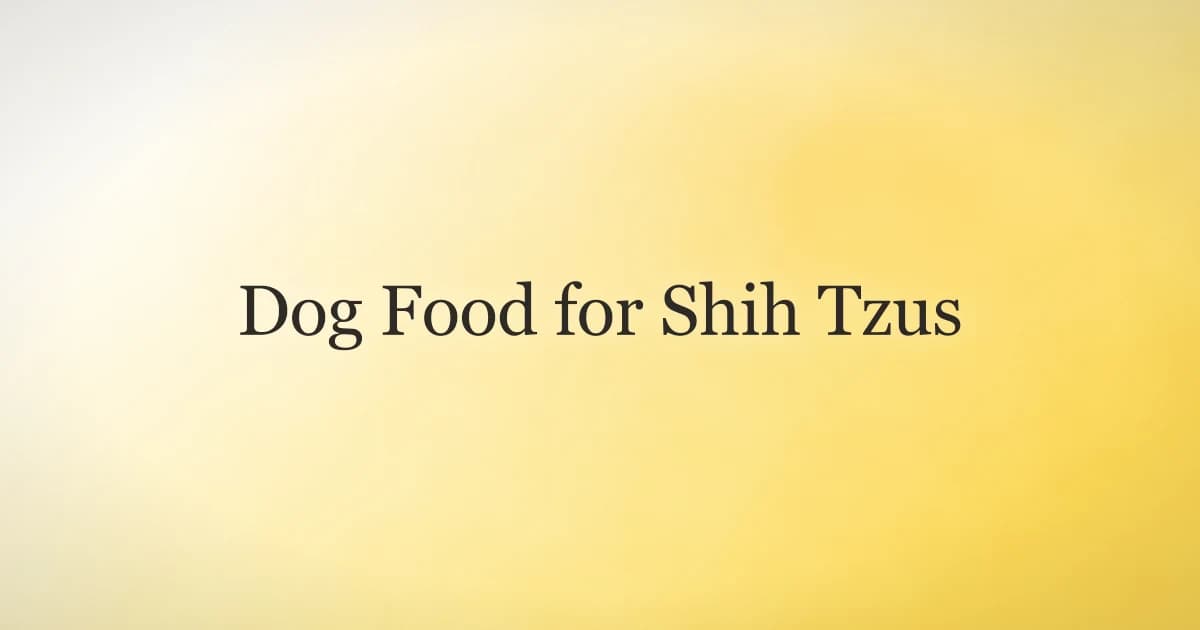 Dog Food for Shih Tzu: How to Choose and Feed It
