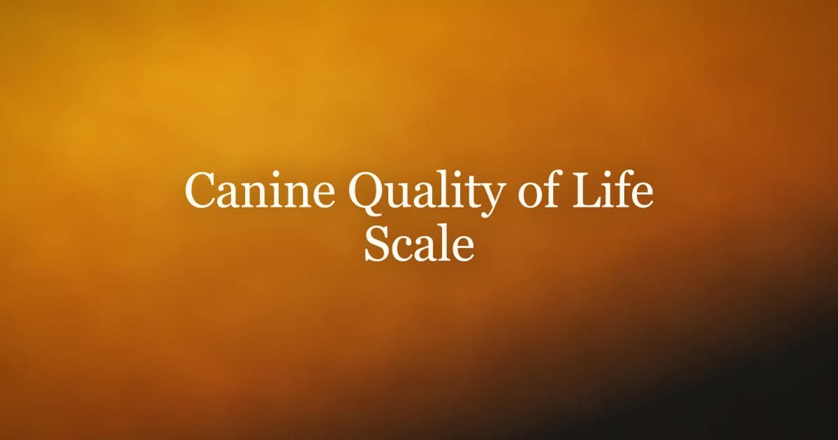 Canine quality of life scale — scoring pain, appetite, hygiene, happiness and mobility in an older or ill dog